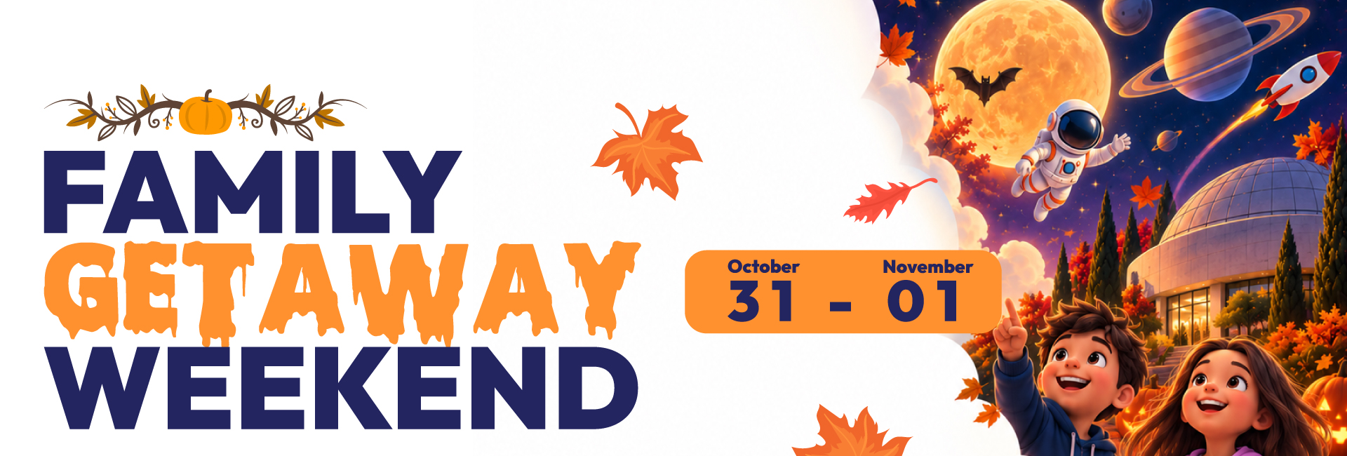 Halloween Family Getaway Weekend, 31 October – 1 November